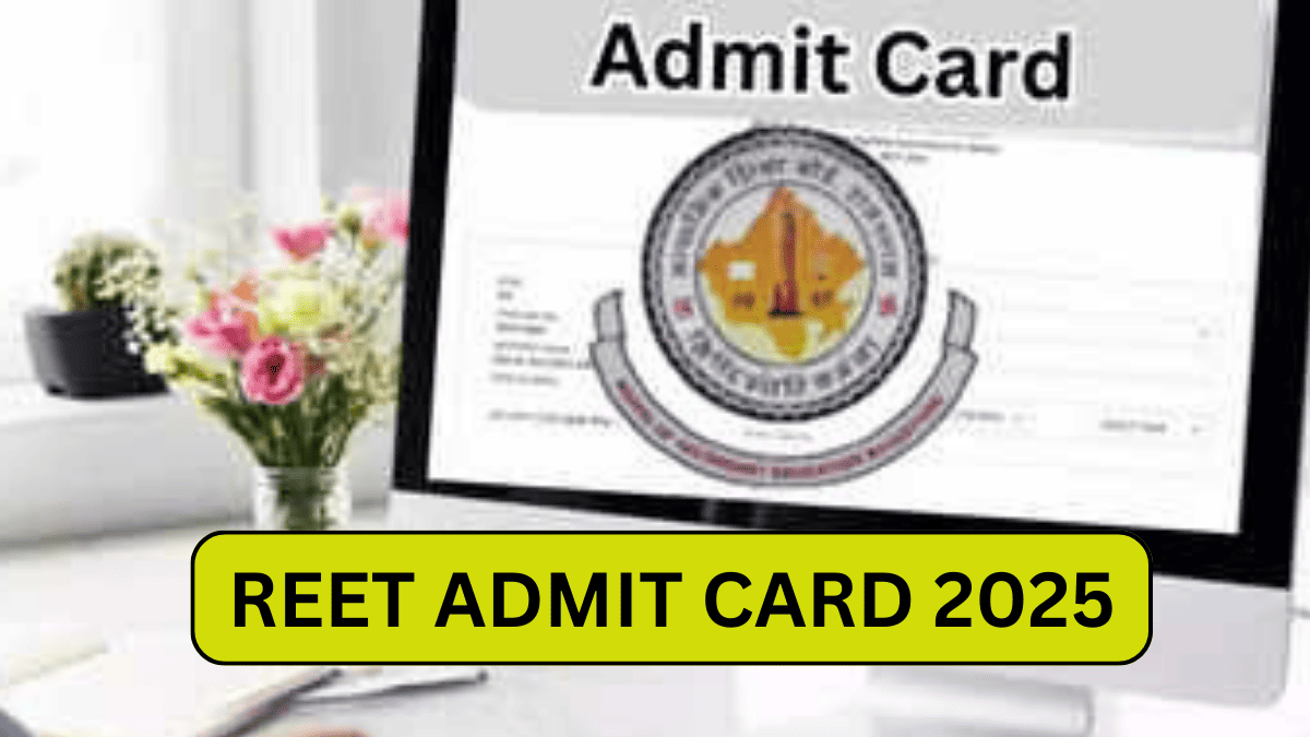 Reet Admit Card 2025 Dawnload, एडमिट कार्ड यहां से करें डाउनलोड